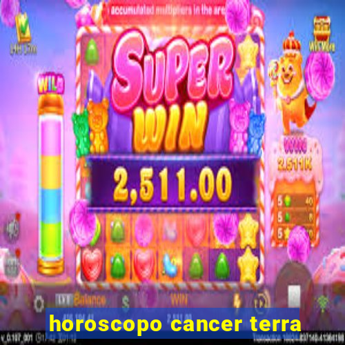 horoscopo cancer terra